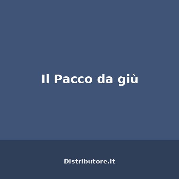 Il Pacco da giù