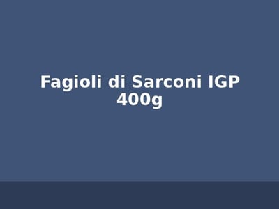 Fagioli di Sarconi IGP 400g